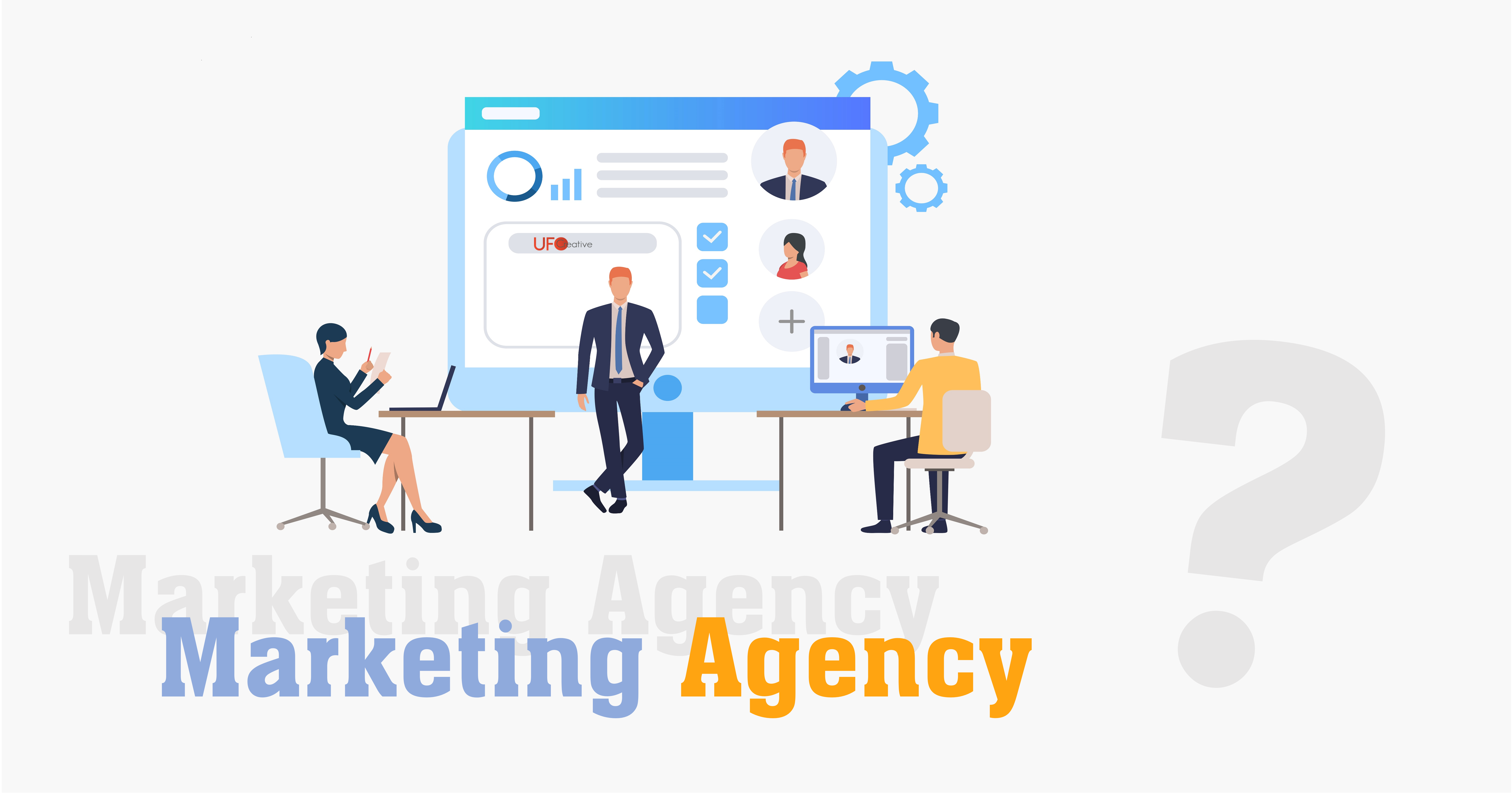 Agency là gì và marketing agency làm gì?